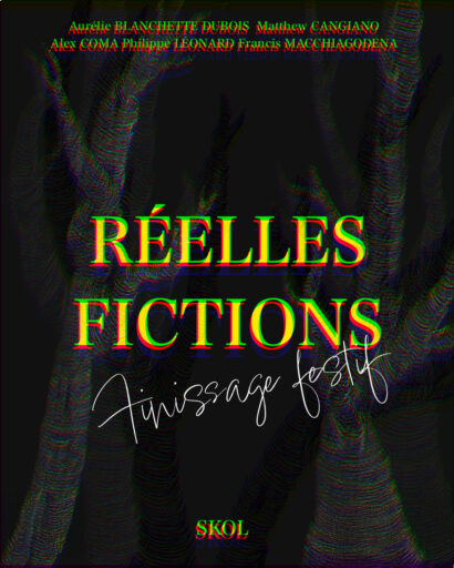 Réelles Fictions, finissage festif